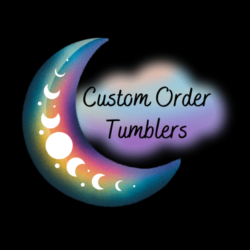 Custom Order Tumblers